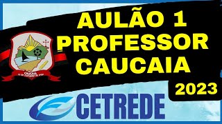 AULÃO 1 PROFESSOR CAUCAIA CE 2023 matemática professor cetrede concursos concursospúblicos [upl. by Ettecul]