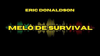 SURVIVAL  ERIC DONALDSON Reggae Tradução [upl. by Esorrebma]