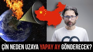 ÇİN neden uzaya YAPAY AY gönderecek [upl. by Felicidad293]