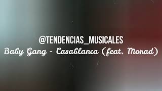 Baby Gang – Casablanca feat Morad   Lyric  letra [upl. by Aicenad]