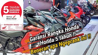 Honda Panik  ikutan garansi Rangka 5 tahun unlimited kilometer  asal jangan ngeprank [upl. by Buckden]