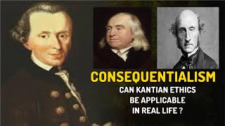 Consequentialism  Criticism Of Kantian Ethics [upl. by Elery406]