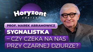 Prof Marek Abramowicz obca cywilizacja może użyć czarnej dziury by coś nam przekazać [upl. by Carmelia]