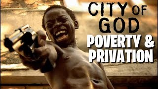 City of God  Poverty amp Privation [upl. by Latashia305]