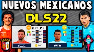 ✅NUEVOS MEXICANOS en DLS 22  NUEVAS Medias🤔  100 OFICIAL😱 dls 22 Jugadores mexicanos [upl. by Flemming]