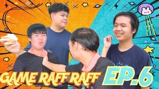 GAME RAFF RAFF EP6  ไพ่แมลงสาบ อย่าตุกติก [upl. by Harahs538]