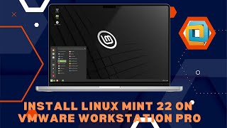 Install Linux Mint 22 on VMware Workstation Pro [upl. by Yecam52]