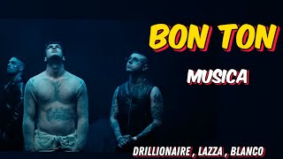 Drillionaire  BON TON ft Lazza BLANCO Sfera Ebbasta Michelangelo [upl. by Aninat]