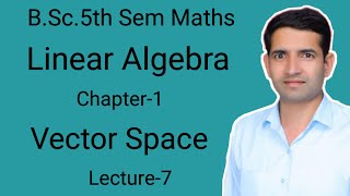 L7 Vector Space Example Linear algebra BSc5th Semester Vector Space field Maths Jitendra kumar [upl. by Gallager]