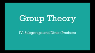 Subgroups and Direct Products [upl. by Yecrad]