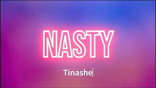 Tinashe  Nasty Lyrics [upl. by Corina]