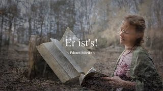 Er ists  Eduard Mörike  Gedicht [upl. by Beesley]