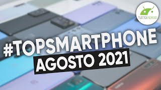 Migliori Smartphone Android AGOSTO 2021  TopSmartphone [upl. by Ettezyl382]