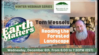 Earth Matters Tom Wessels  Reading the Forested Landscape [upl. by Bronson]