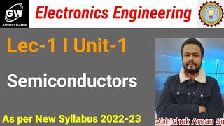 Lec1I Unit1I Semiconductor I Electronics Engineering I BTech IYear [upl. by Eyeleen]