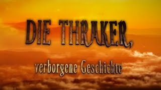 DIE THRAKER verborgene Geschichte [upl. by Aratnahs235]