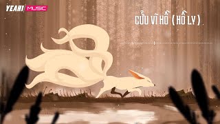 Cửu Vĩ Hồ Hồ Ly  Yun x Dr A Lyric Video [upl. by Ulita]