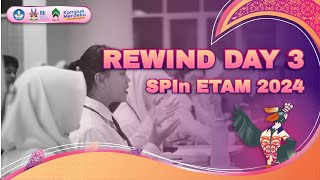 REWIND DAY 3 SPIn ETAM 2024 [upl. by Simonetta]