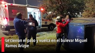 Le cierran el paso y vuelca en el bulevar Miguel Ramos Arizpe [upl. by Broucek]