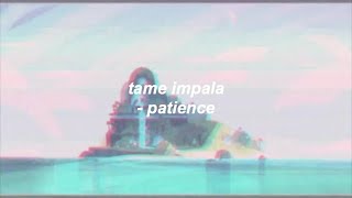 Tame Impala  Patience Lyrics [upl. by Llertrac573]