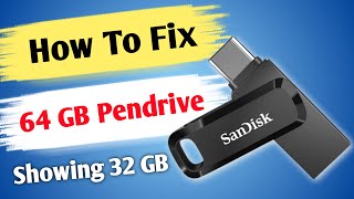 How to fix 64GB Flash Drive only Showing 32GB problem [upl. by Rephotsirhc536]