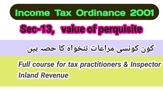 Value of Perquisite Sec13 Income Tax Ordinance 2001 [upl. by Tempa125]