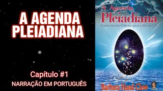 A AGENDA PLEIADIANA  CAPÍTULO 01  NARRAÇÃO EM PORTUGUÊS [upl. by Saretta]