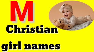 Christian girl Names Starting with M  christian baby girl names start M [upl. by Cruickshank]