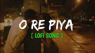 O re piya slowed×reverb use headphone🎧 ll Rahat Fateh Ali Khan pd lofi [upl. by Bautista936]