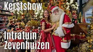 Kerstshow Intratuin Zevenhuizen 2024 ⭐⭐⭐⭐⭐ part 1 [upl. by Noam179]