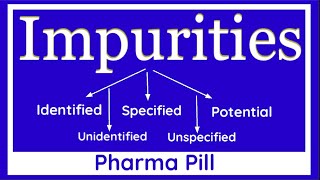 Identified ImpurityUnidentified Impurity Specified Impurity  Unspecified Impurity as per ICH Q3A [upl. by Burack]