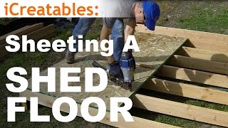 How To Build A Shed  Part 3  Install Floor Sheeting [upl. by Gone517]