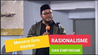 PENJELASAN RASIONALISME DAN EMPIRISME  Guru Gembul viralvideo Gurugembul debatgurugembul [upl. by Anirahs]