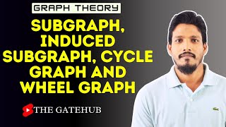 Subgraph Induced Subgraph Cycle Graph and Wheel Graph  Types of Graph  GATECSE  Graph Theory [upl. by Aninat]