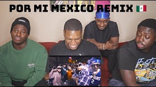 POR MI MEXICO REMIX 🇲🇽 LEFT SM SANTA FE KLAN DHARIUS CKAN MC DAVO amp NETO PENA REACTION VIDEO [upl. by Nomed]