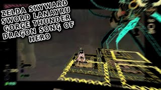 Zelda Skyward Sword Lanayru Gorge Thunder Dragon Song Of Hero [upl. by Lose622]