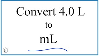 Convert 40 L to mL 4 Liters to Milliliters [upl. by Siravart]