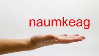 How to Pronounce naumkeag  American English [upl. by Larrisa]