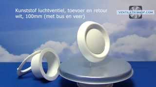 Kunststof luchtventiel toevoer en retour wit 100mm met bus en veer  Ventilatieshopcom [upl. by Nawak857]