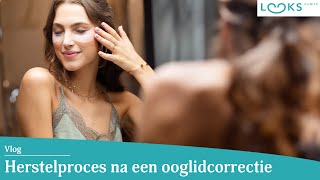 Het Herstelproces Na Een Ooglidcorrectie » Looks Clinics [upl. by Elsilrac]