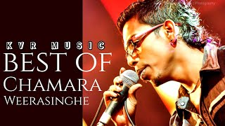 Best Of Chamara Weerasinghe Songs Collection  2021 ලස්සන සිංඳු එකතුව  Shaa FM  KVR MUSIC [upl. by Coridon771]