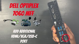 How to add additional port to Dell Optiplex 7060 MFF [upl. by Orlov238]