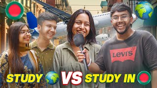 Study ABROAD 🌎 VS Study in BANGLADESH 🇧🇩 [upl. by Kraus241]