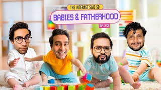 The Internet Said So  EP 212  Babies amp Fatherhood [upl. by Clements]