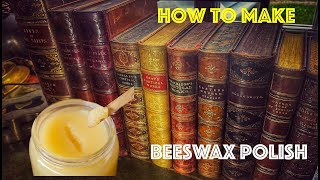 How To Make Homemade Beeswax Polish [upl. by Ardussi]