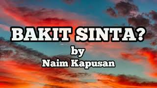 BAKIT SINTA LYRICS  NAIM KAPUSAN COVER [upl. by Oileve]