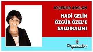 AYŞENUR ARSLAN quotHADİ GELİN ÖZGÜR ÖZELE SALDIRALIMquot  Köşe Yazısı Dinle [upl. by Guenna]