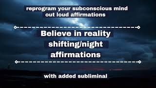 1Reprogram Your Subconscious Mind To Believe In Reality Shifting While You SleepNight Affirmations [upl. by Nonnahsal]