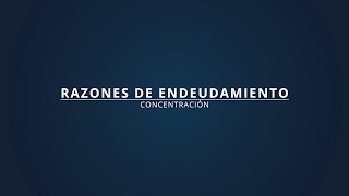 Razones de Endeudamiento  Concentración [upl. by Peery]