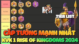 Bảng Xếp Hạng Những Cặp Tướng Mạnh Nhất KvK 1 Rise of Kingdoms 2024  Rise of Kingdoms Tier List [upl. by Arlynne367]